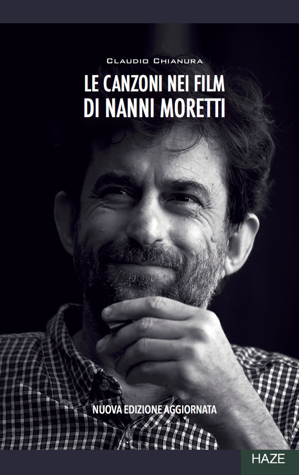 Le canzoni nei film di Nanni Moretti. Nuova ediz.