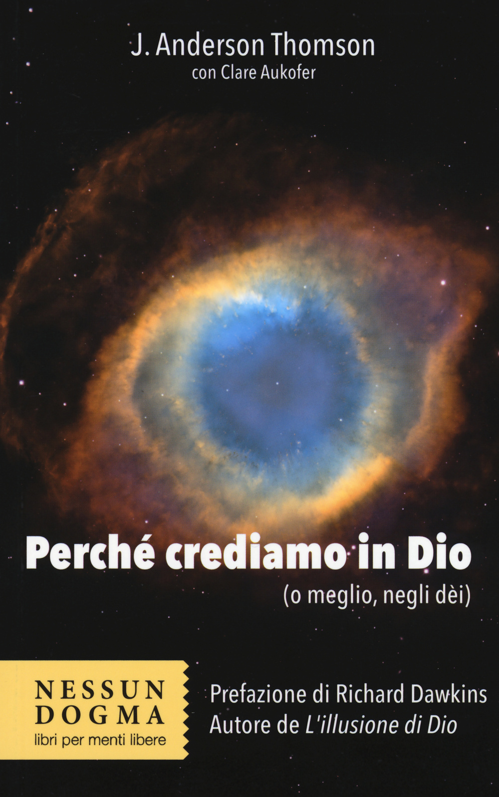 Perché crediamo in Dio (o meglio, negli dei)