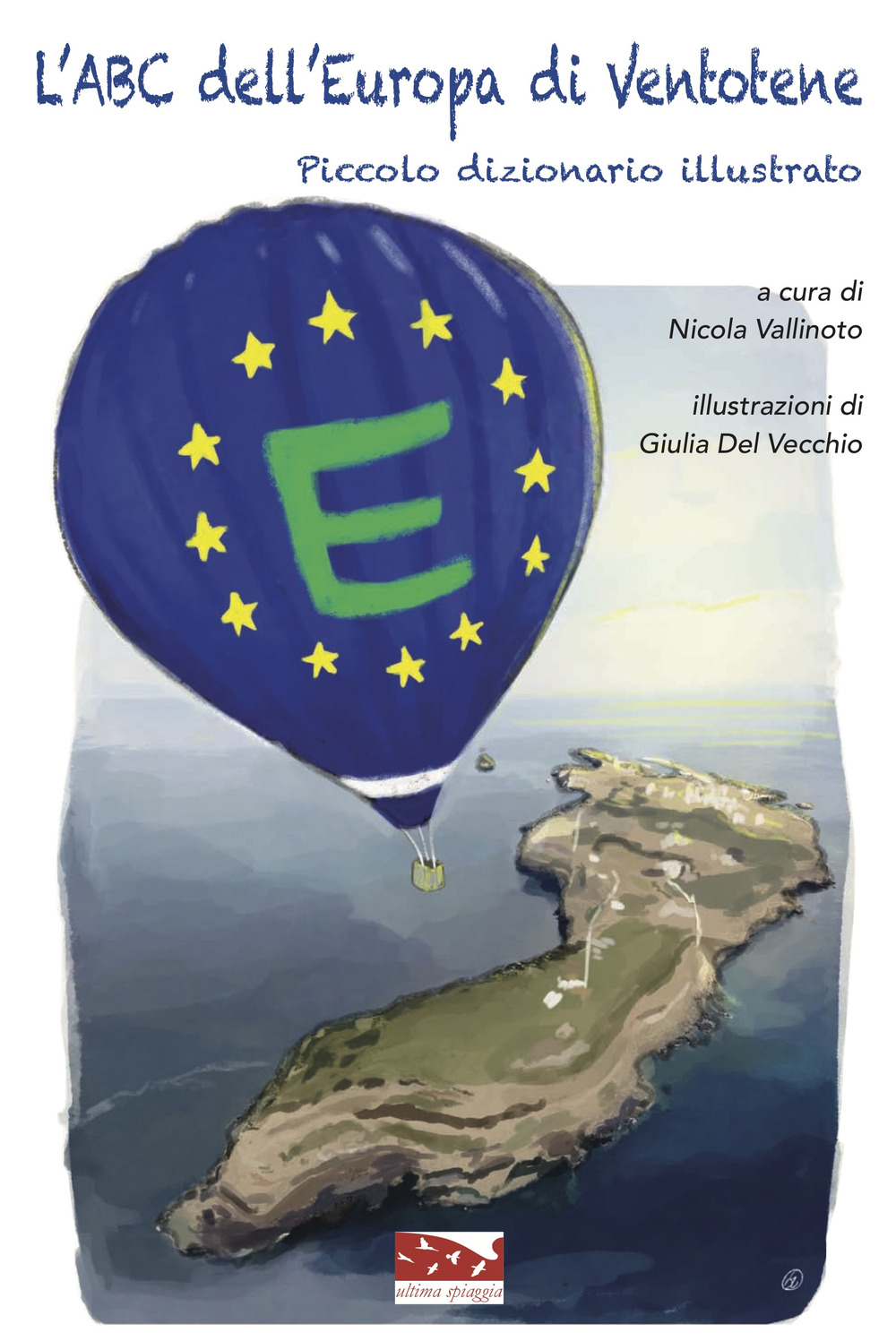 L'ABC dell'Europa di Ventotene. Piccolo dizionario illustrato