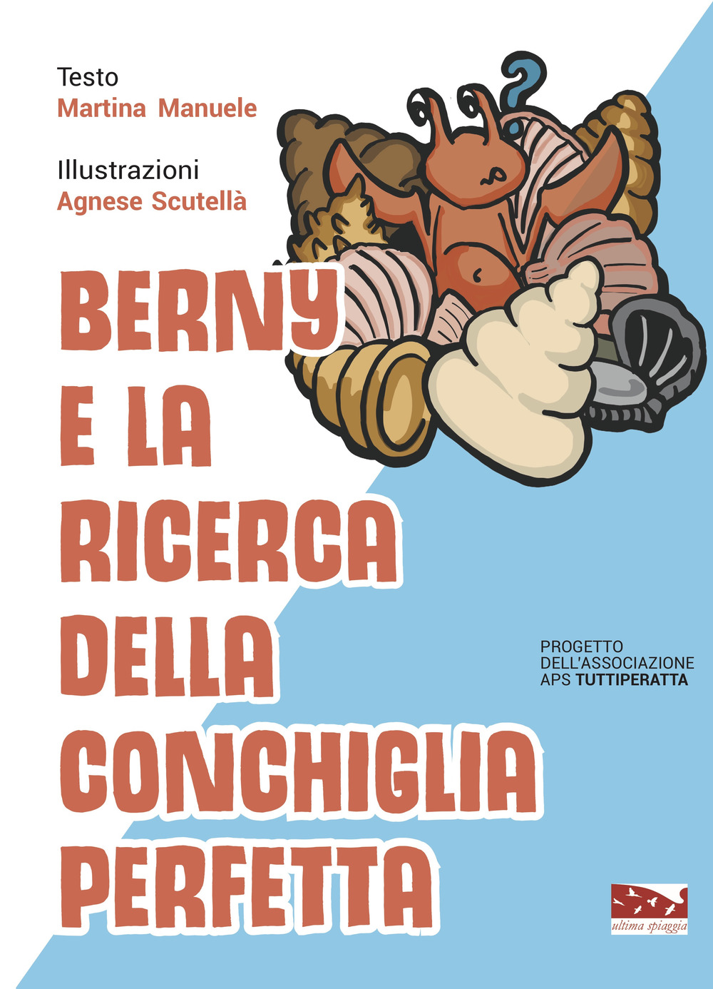 Berny e la ricerca della conchiglia perfetta. Ediz. a colori