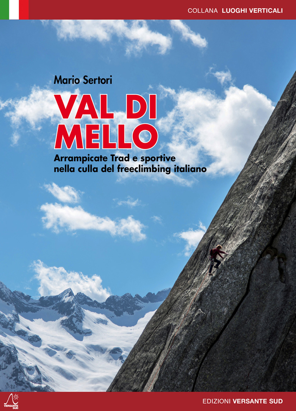 Val di Mello. Arrampicate sportive e moderne. Arrampicate Trad e sportive nella culla del freeclimbing italiano