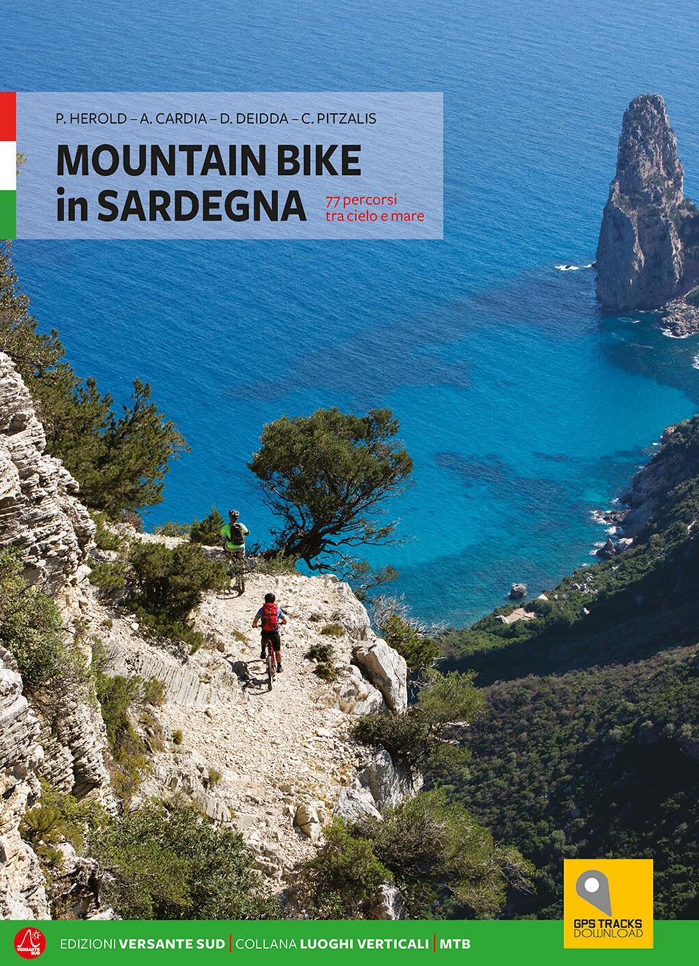 Mountain bike in Sardegna. 73 percorsi dal nord al sud