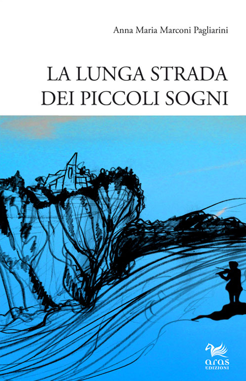 La lunga strada dei piccoli sogni