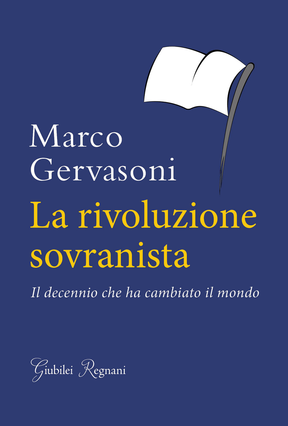 La rivoluzione sovranista. Il decennio che ha cambiato il mondo