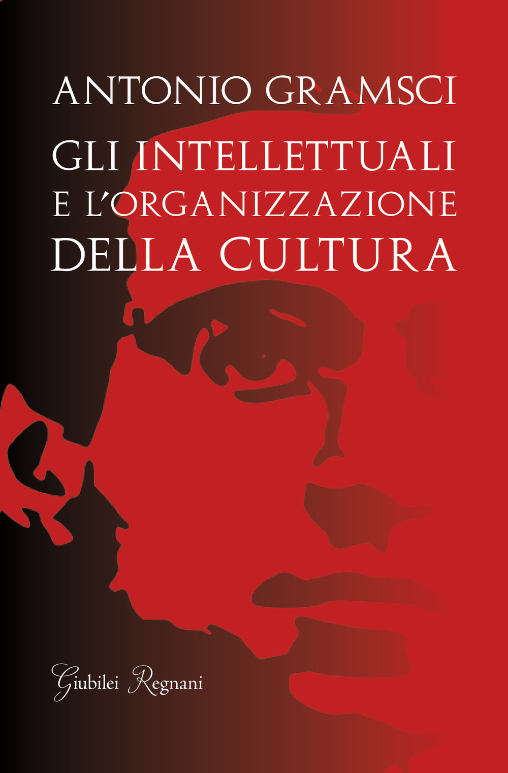 Gli intellettuali e l'organizzazione della cultura