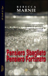 Pensiero sbagliato, pensiero fortunato