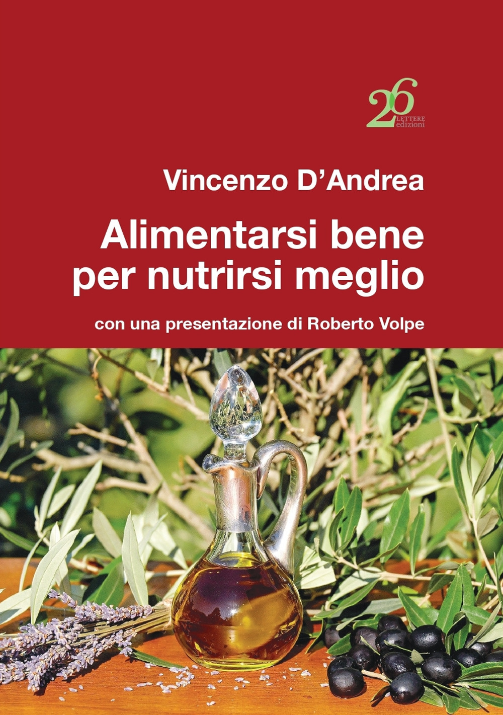 Alimentarsi bene per nutrirsi meglio