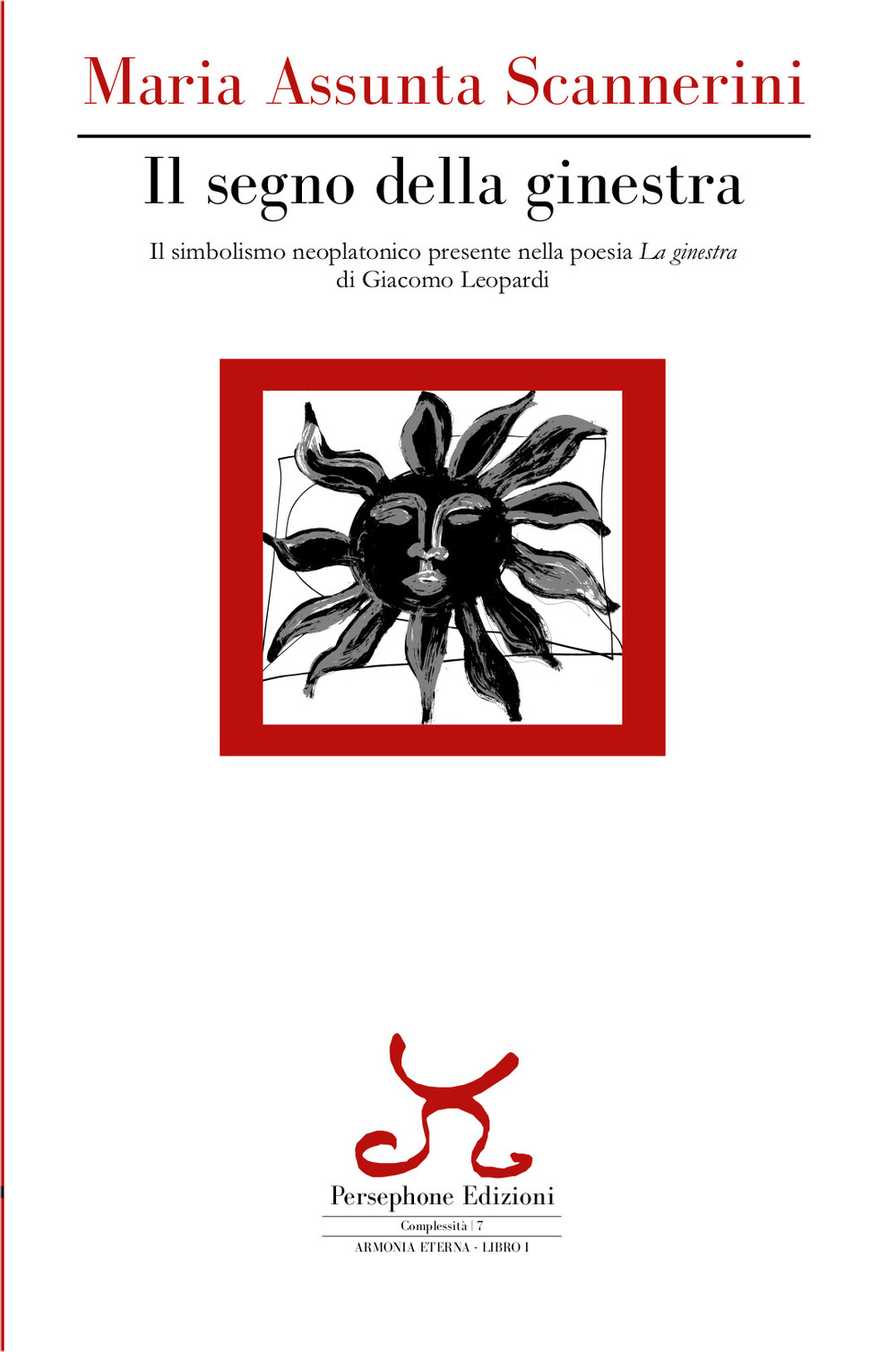 Il segno della ginestra. Il simbolismo neoplatonico presente nella poesia «La ginestra» di Giacomo Leopardi