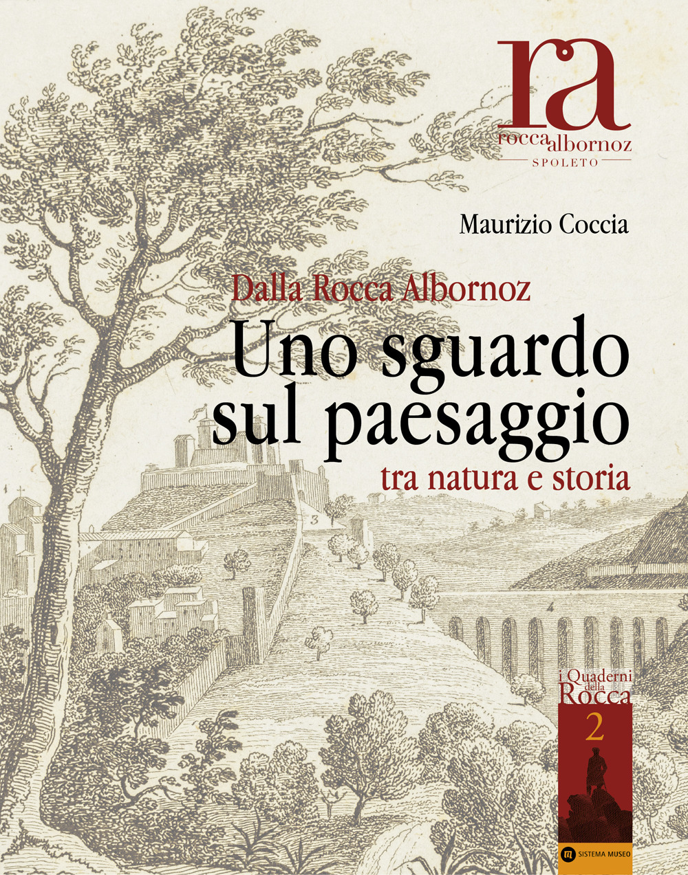 Dalla Rocca Albornoz. Uno sguardo sul paesaggio tra natura e storia