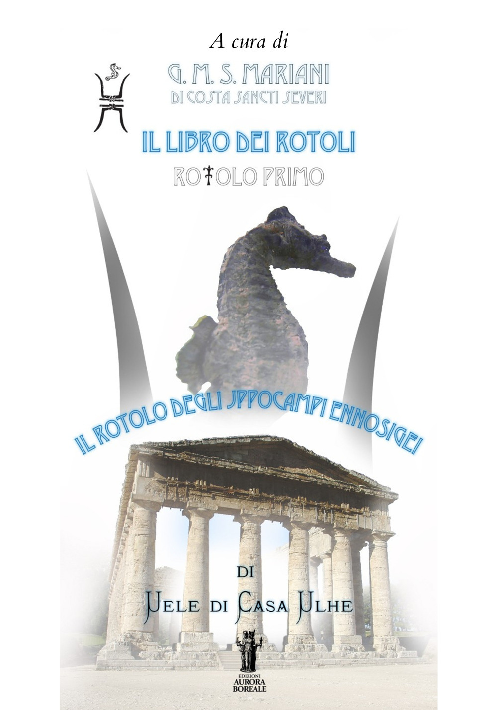 Il libro dei rotoli. Vol. 1: Il rotolo degli Jppocampi Ennosigei