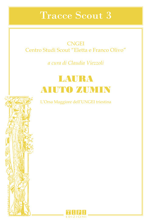Laura Aiuto Zumin. L'Orsa Maggiore dell'UNGEI triestina