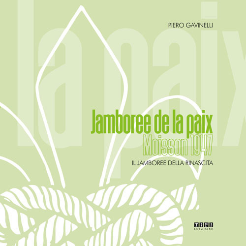 Jamboree de la paix. Moisson 1947. Il Jamboree della rinascita