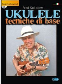 Ukulele. Tecniche di base. Con CD Audio