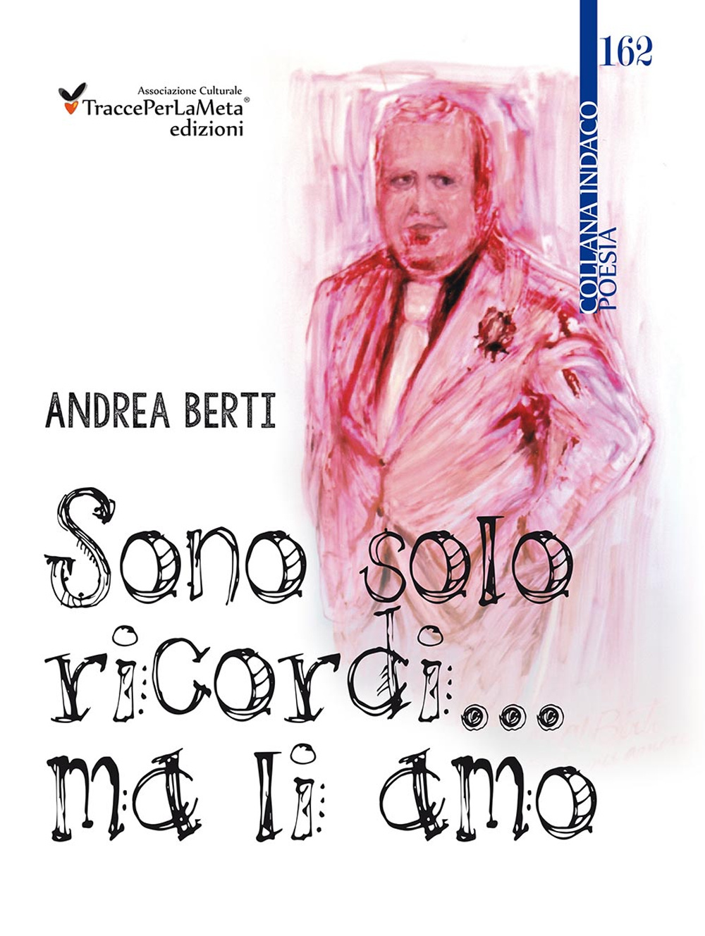 Sono solo ricordi... ma li amo