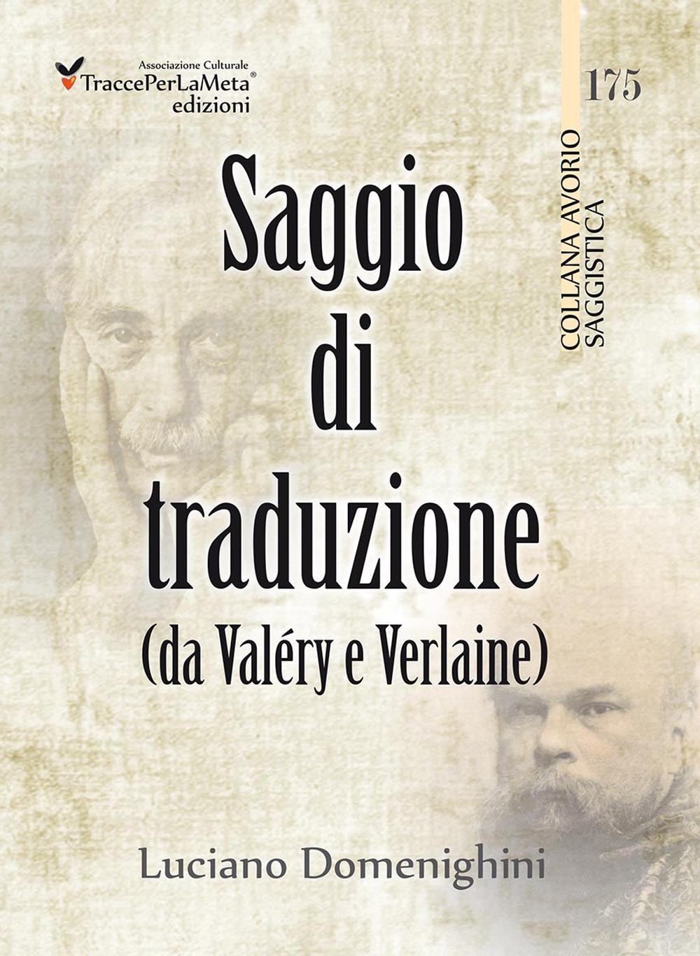 Saggio di traduzione da Valéry a Verlaine. Ediz. multilingue