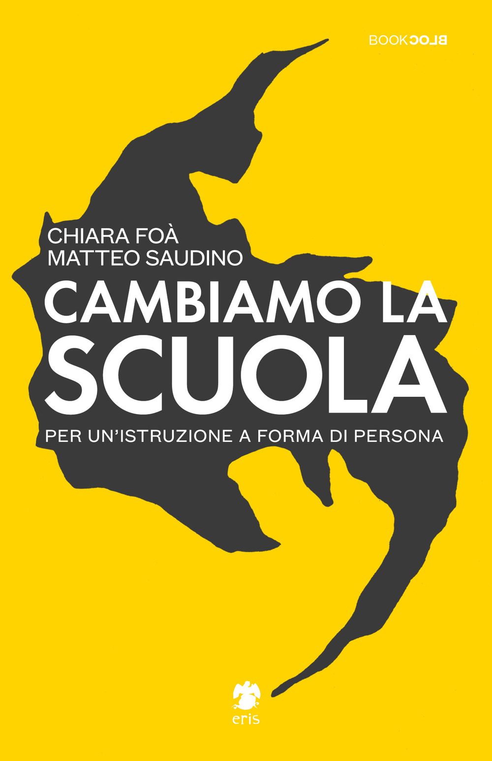 Cambiamo la scuola. Per un'istruzione a forma di persona