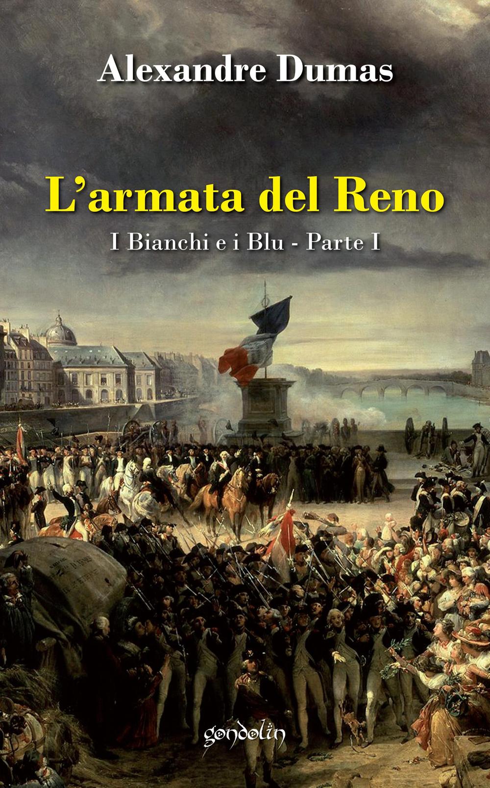 L'armata del Reno. I bianchi e i blu. Vol. 1