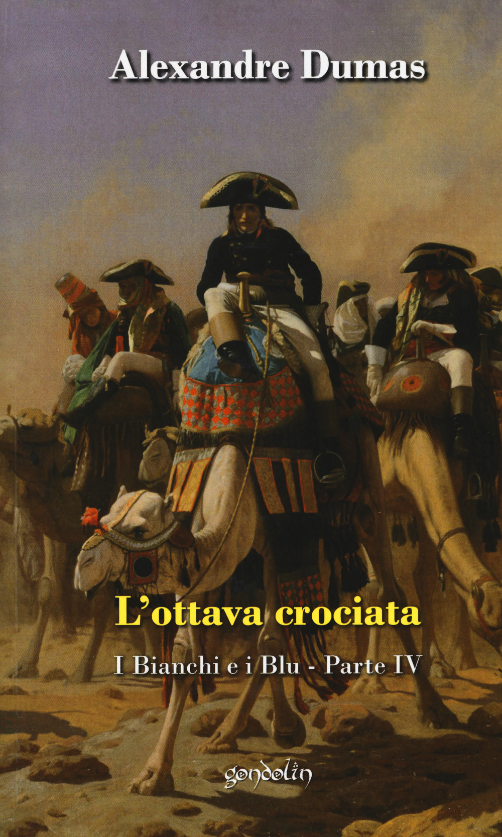 L'ottava crociata. I bianchi e i blu. Vol. 4