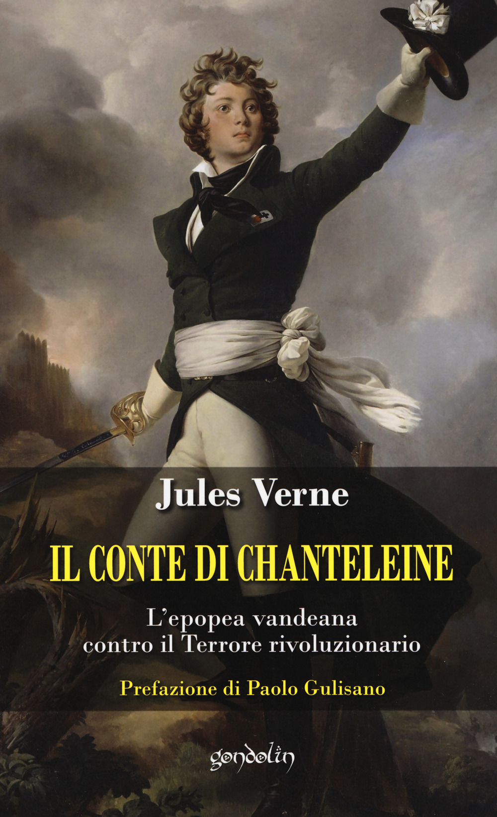 Il Conte di Chanteleine. L'epopea vandeana contro il terrore rivoluzionario