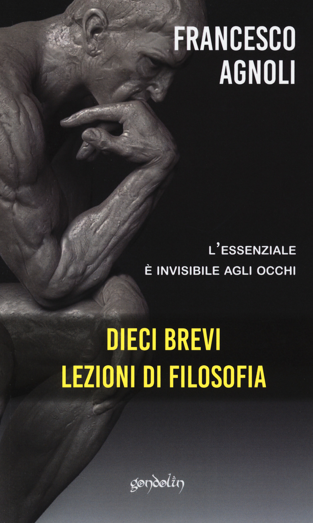 Dieci brevi lezioni di filosofia. L'essenziale è invisibile agli occhi