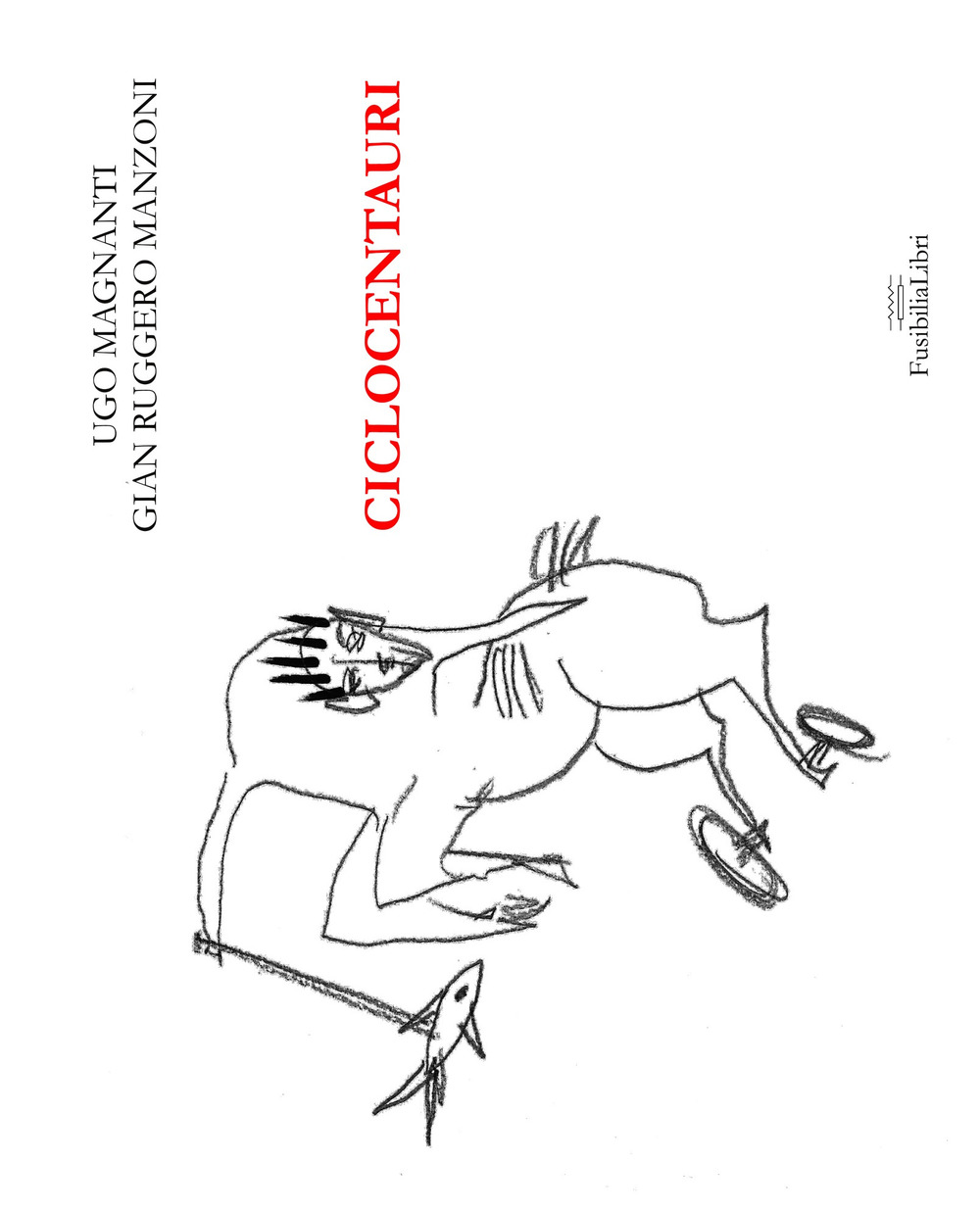 Ciclocentauri. Ediz. illustrata