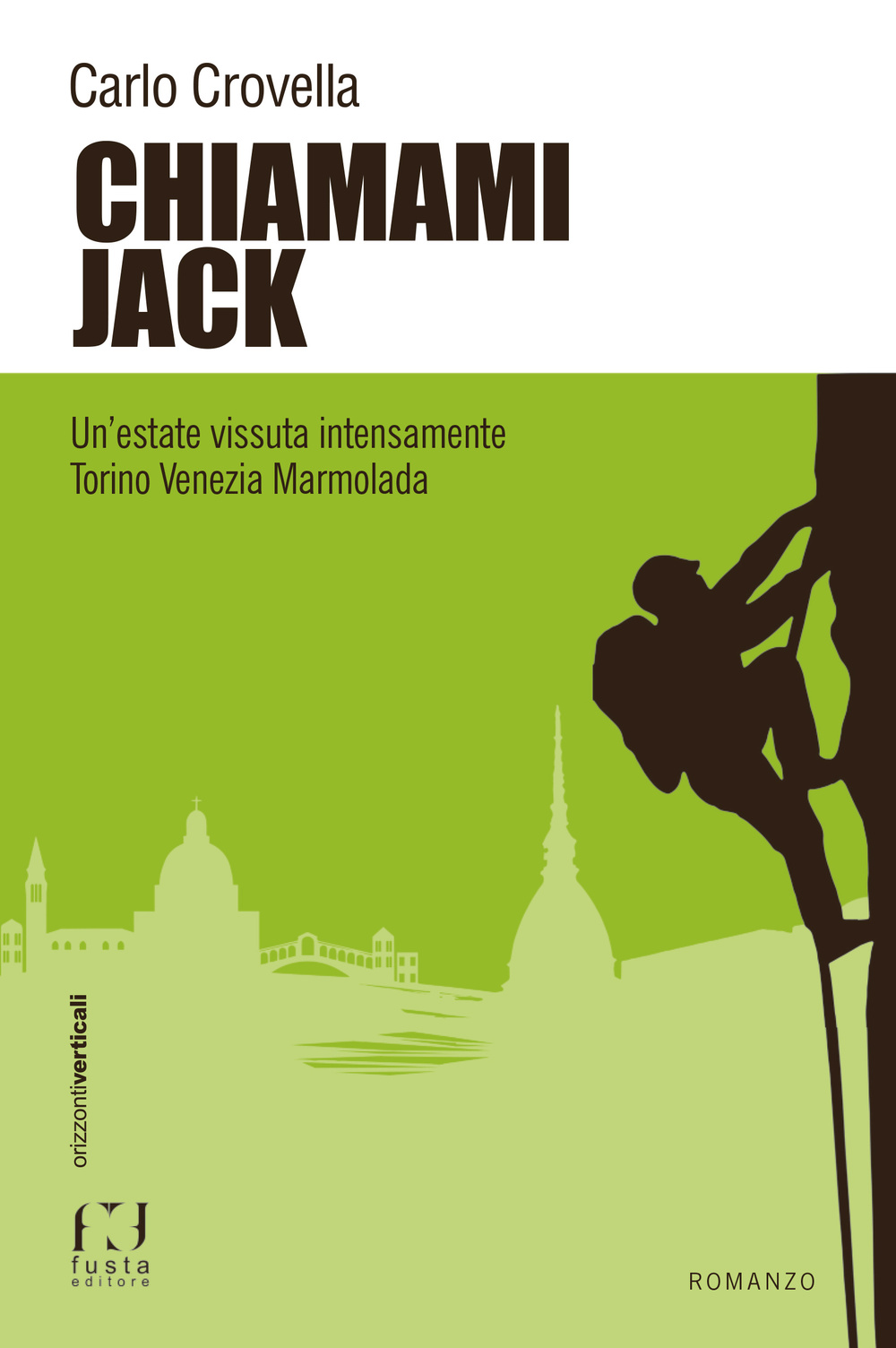 Chiamami Jack. Un'estate vissuta intensamente Torino Venezia Marmolada