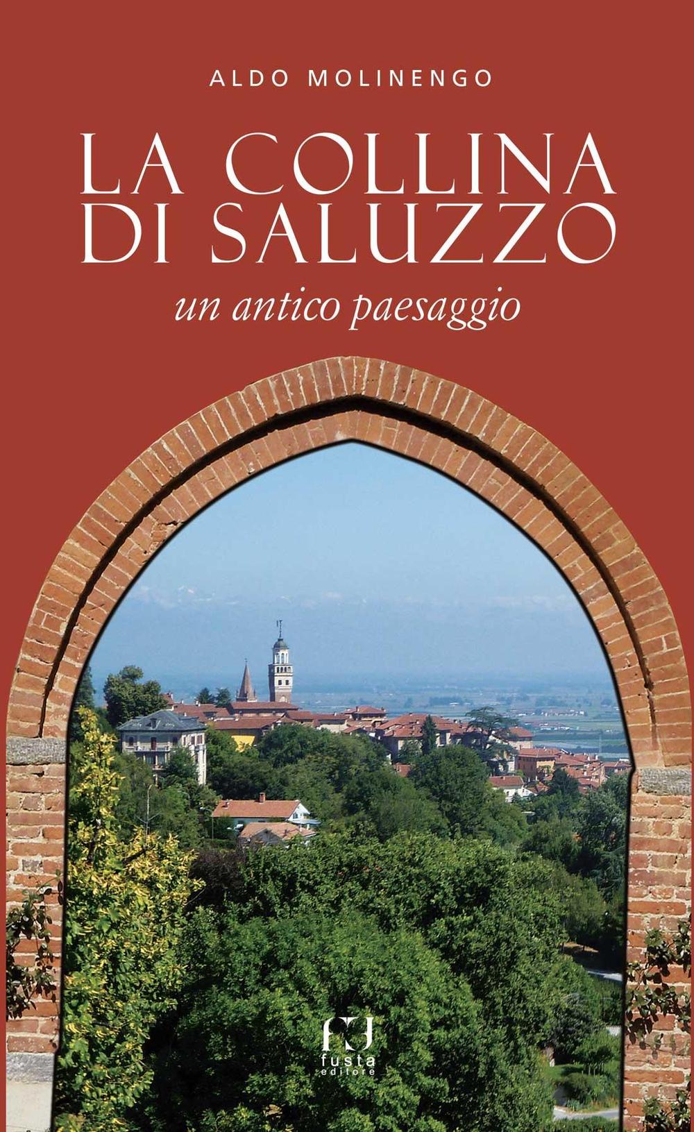 La collina di Saluzzo. Un antico paesaggio