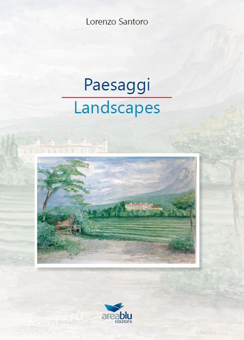 Paesaggi-Landscapes. Ediz. bilingue