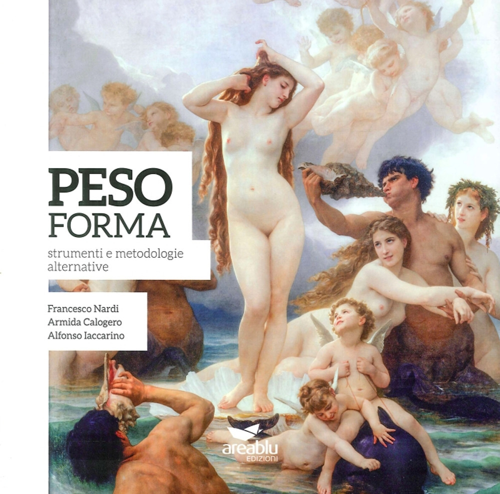 Peso forma. Strumenti e metodologie alternative-Ideal Weight. Alternative methods and tools. Ediz. bilingue