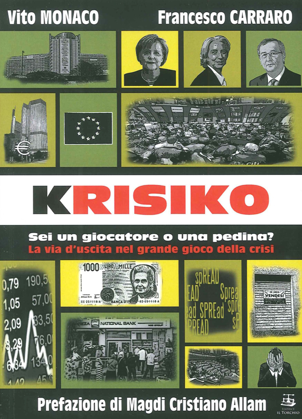 Krisiko. Sei un giocatore o una pedina? La via d'uscita nel grande gioco della crisi