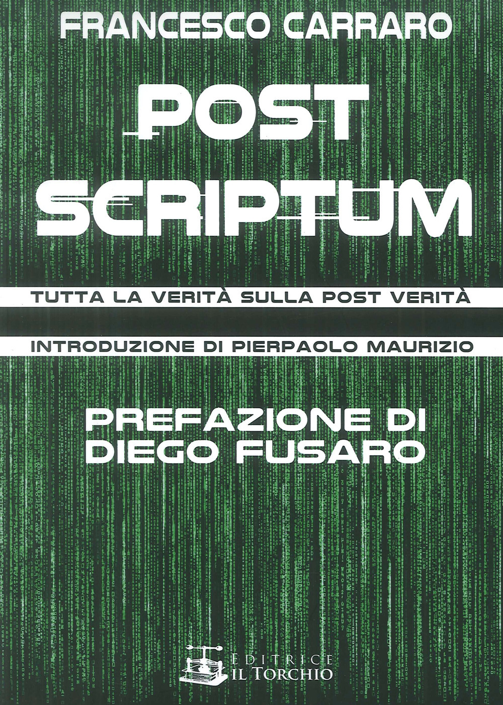 Post scriptum. Tutta la verità sulla post verità