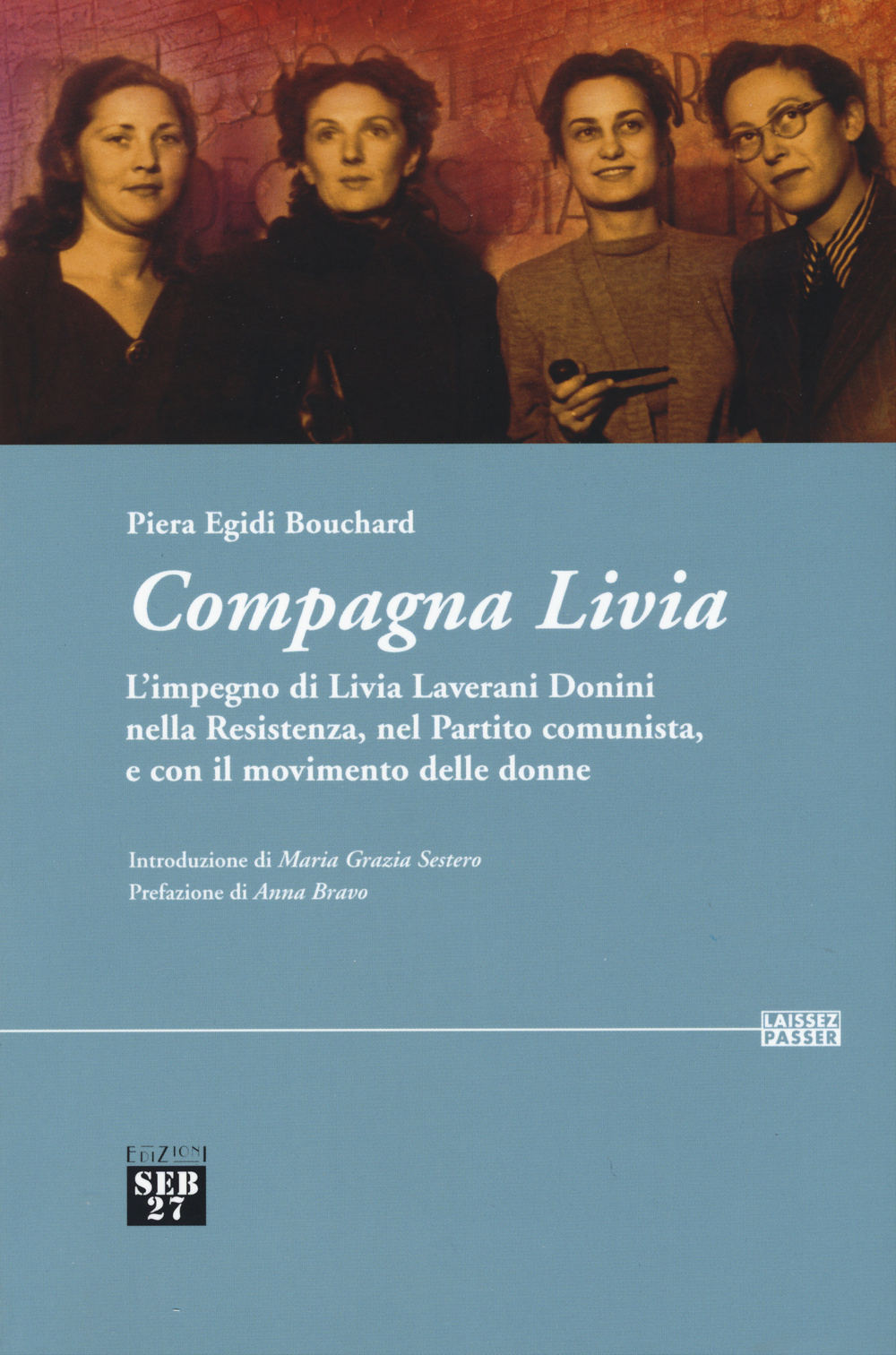 Compagna Livia. L'impegno di Livia Laverani Donini nella Resistenza, nel partito comunista, e con il movimento delle donne