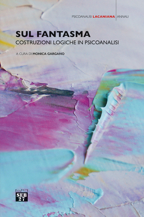 Sul fantasma. Costruzioni logiche in psicoanalisi