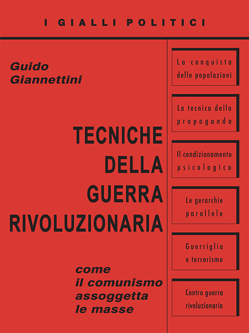 Tecniche della guerra rivoluzionaria. Come il comunismo assoggetta le masse