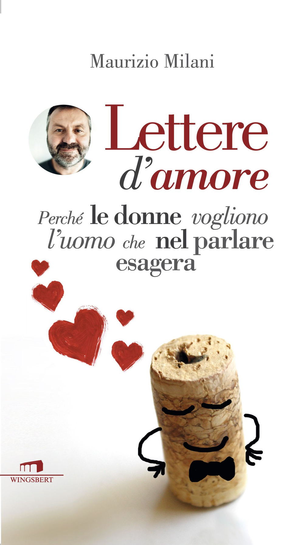 Lettere d'amore. Perché le donne vogliono l'uomo che nel parlare esagera