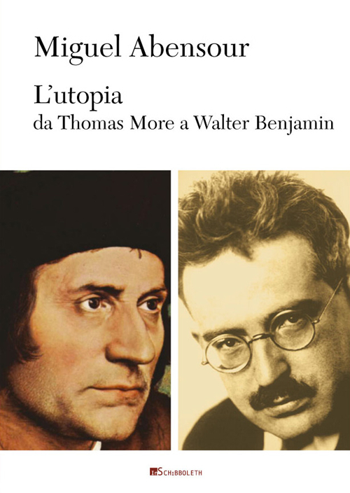 L'utopia da Thomas More a Walter Benjamin