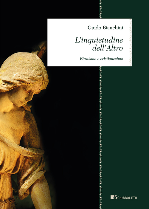L'inquietudine dell'altro. Ebraismo e cristianesimo