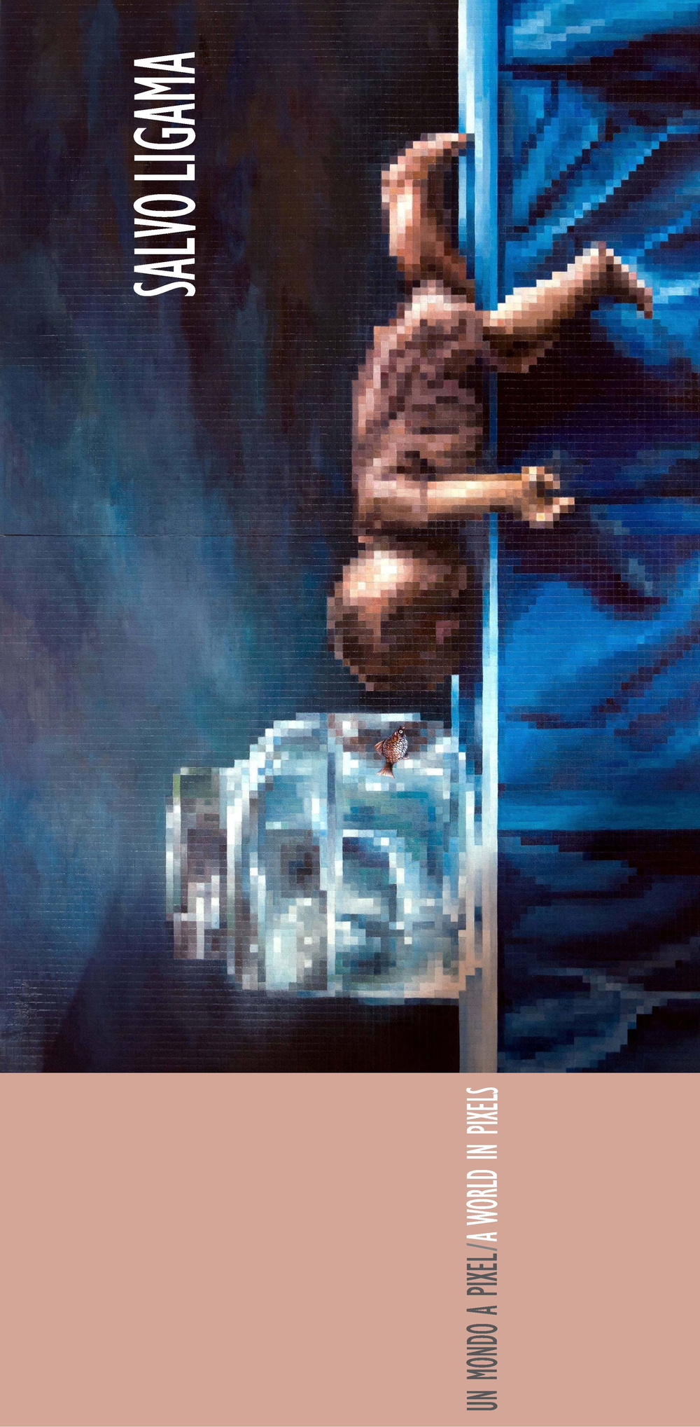 Salvo Ligama. Un mondo a Pixel. Ediz. illustrata