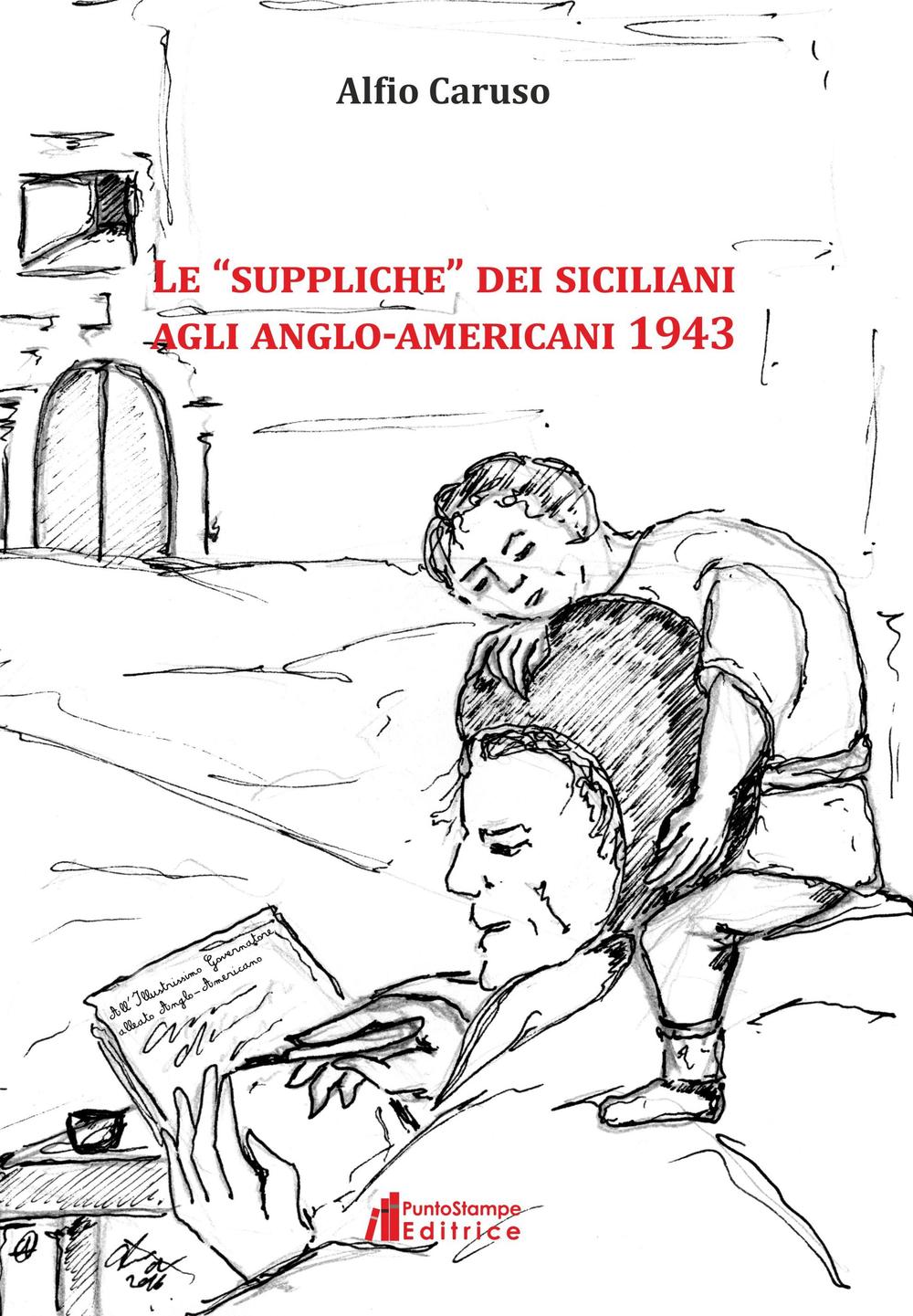 Le «suppliche» dei siciliani agli anglo-americani 1943