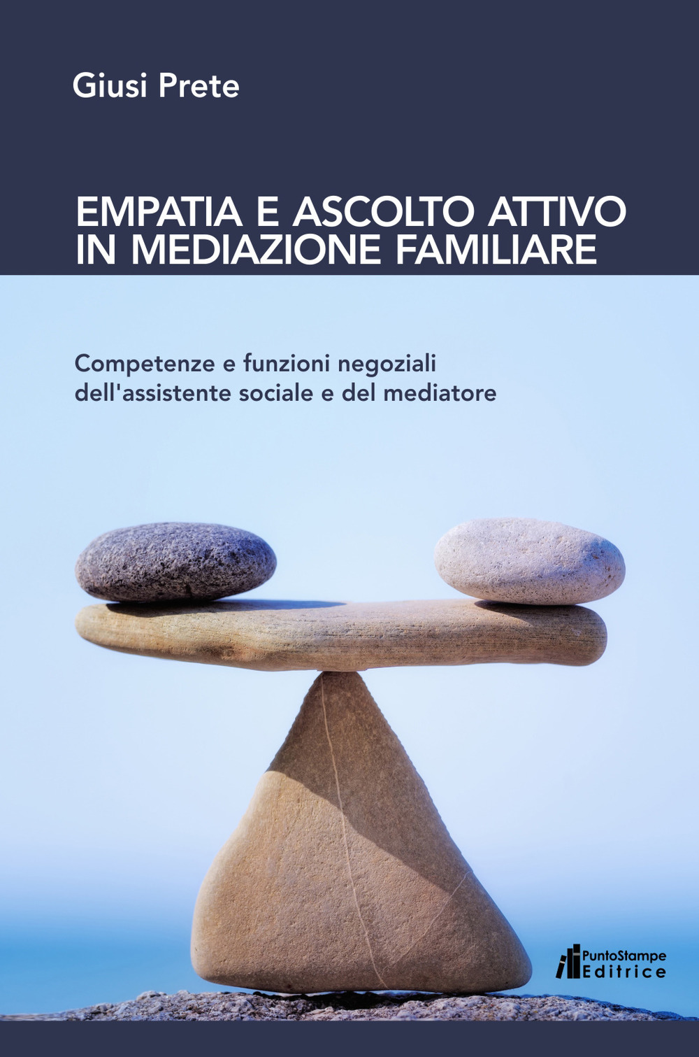 Empatia e ascolto attivo in mediazione familiare. Competenze e funzioni negoziali dell'assistente sociale e del mediatore