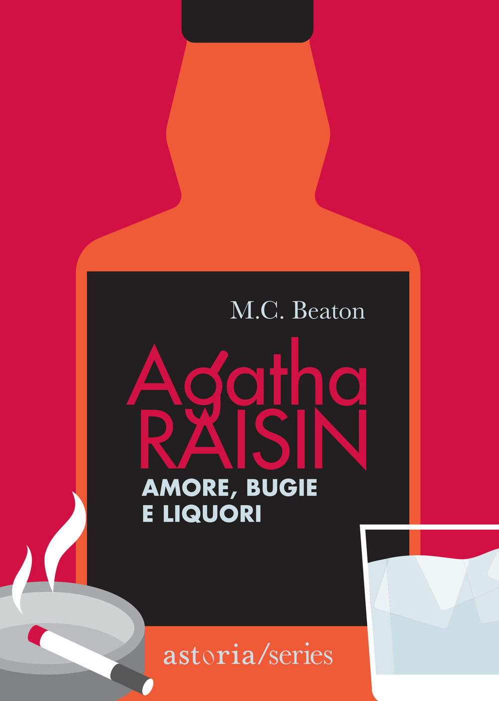 Amore, bugie e liquori. Agatha Raisin