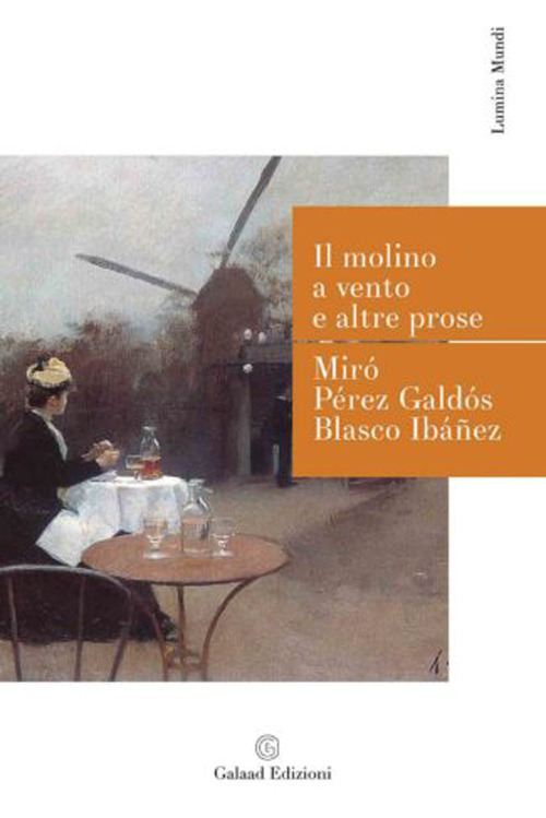 Il molino a vento e altre prose