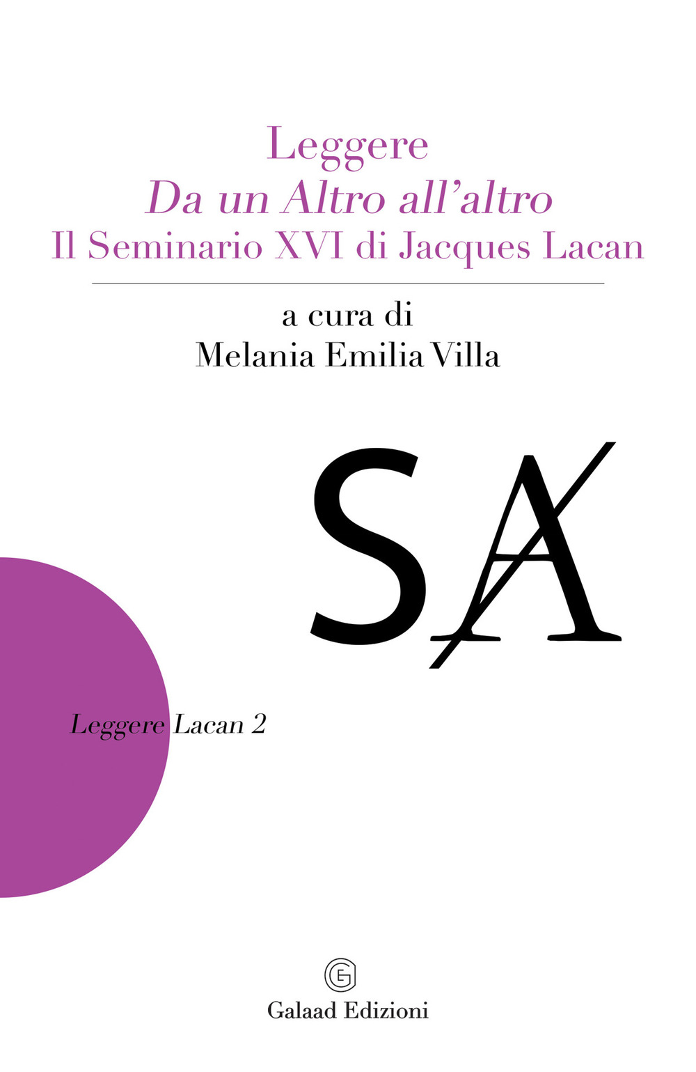 Leggere «Da un altro all'altro». Il Seminario XVI di Jacques Lacan