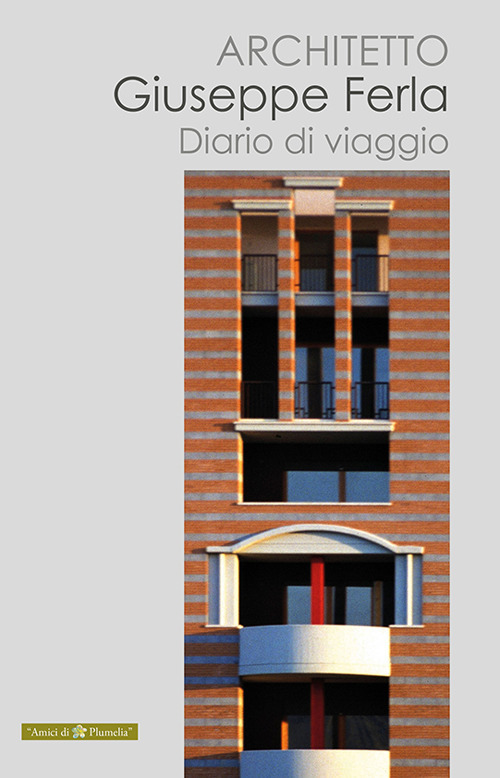 Architetto Giuseppe Ferla. Diario di viaggio