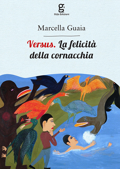 Versus. La felicità della cornacchia