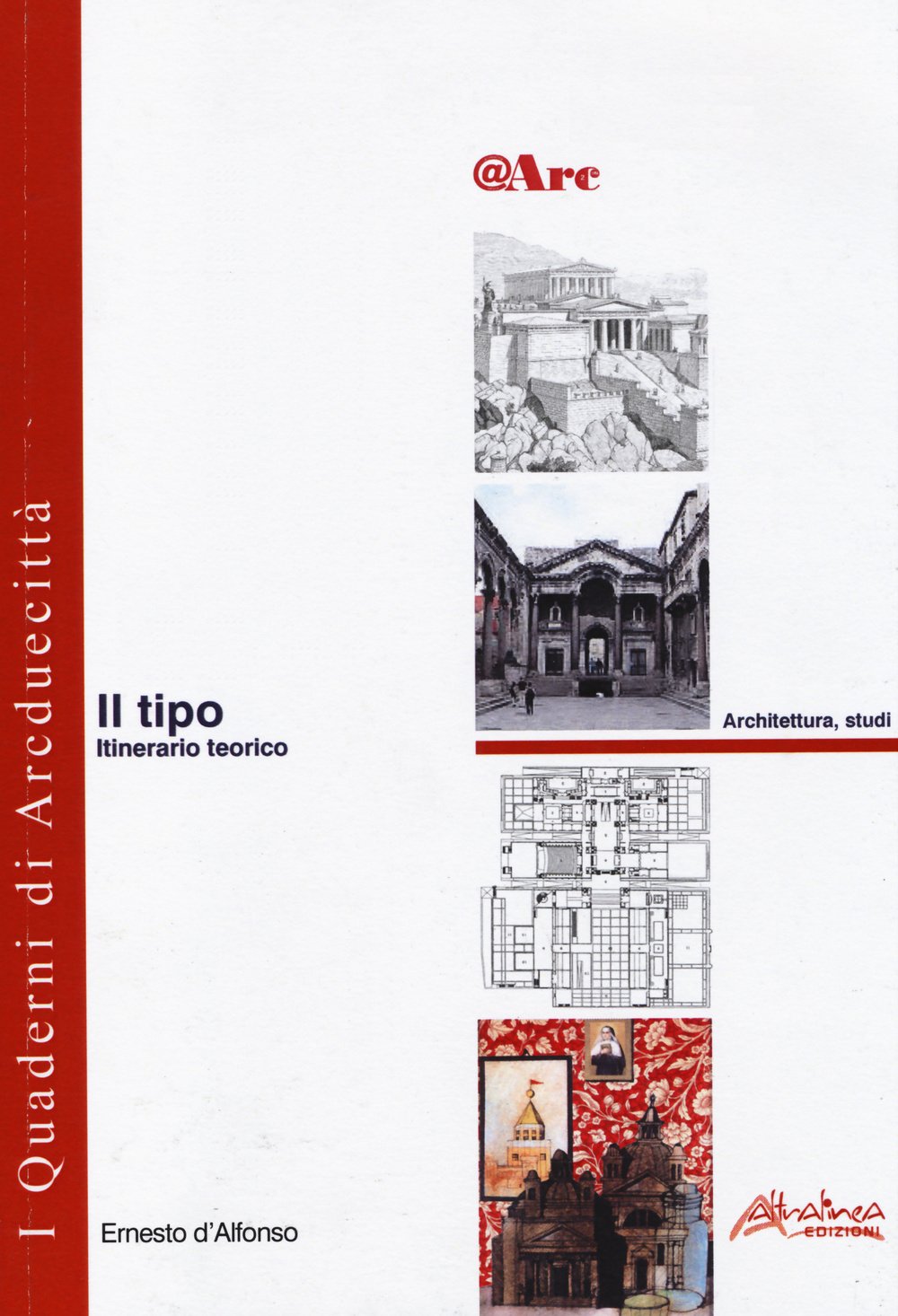 Il tipo. Itinerario teorico. Ediz. illustrata