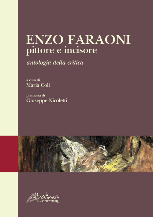 Enzo Faraoni pittore e incisore. Ediz. illustrata