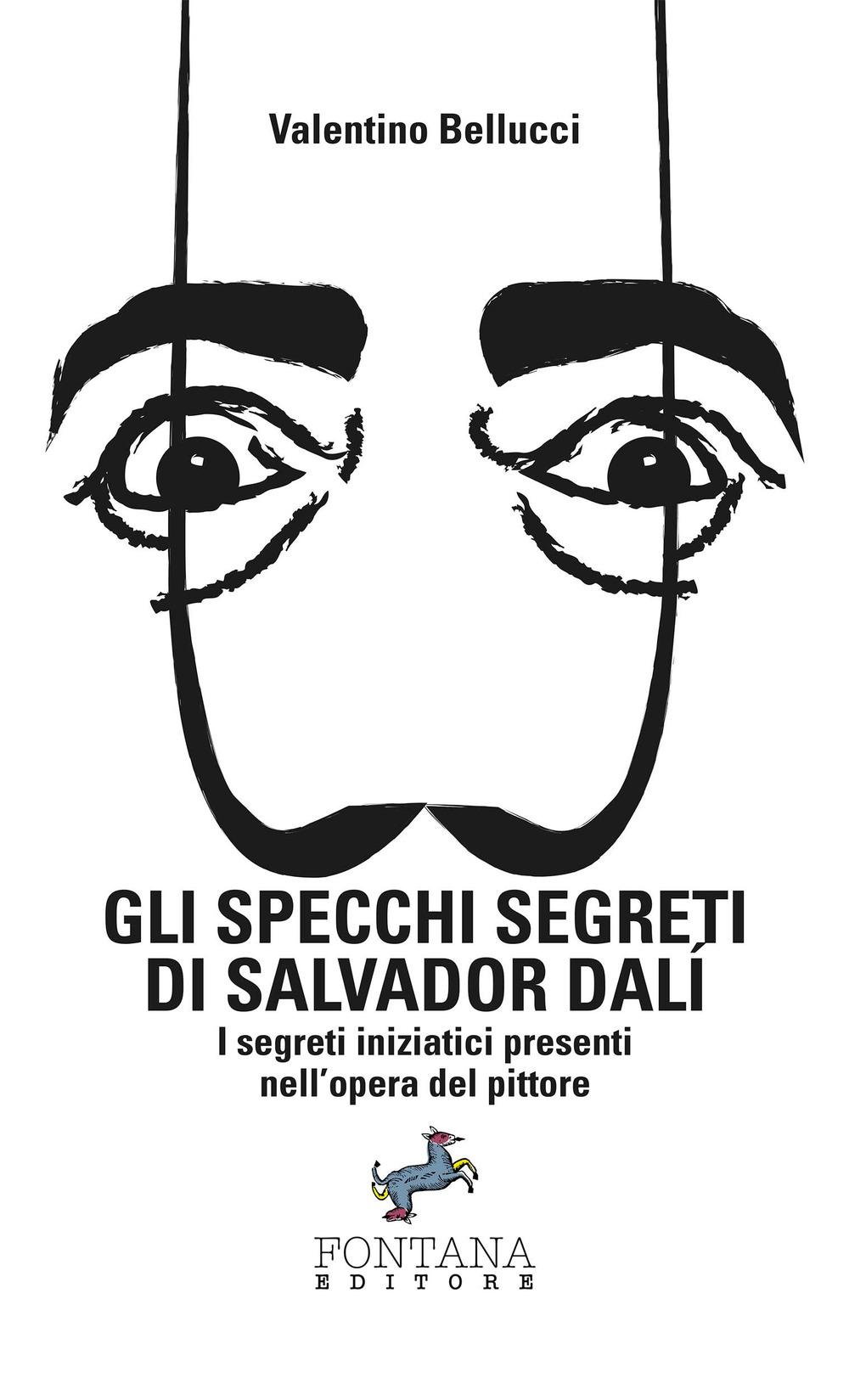 Gli specchi segreti di Salvador Dalí. I segreti iniziatici presenti nell'opera del pittore