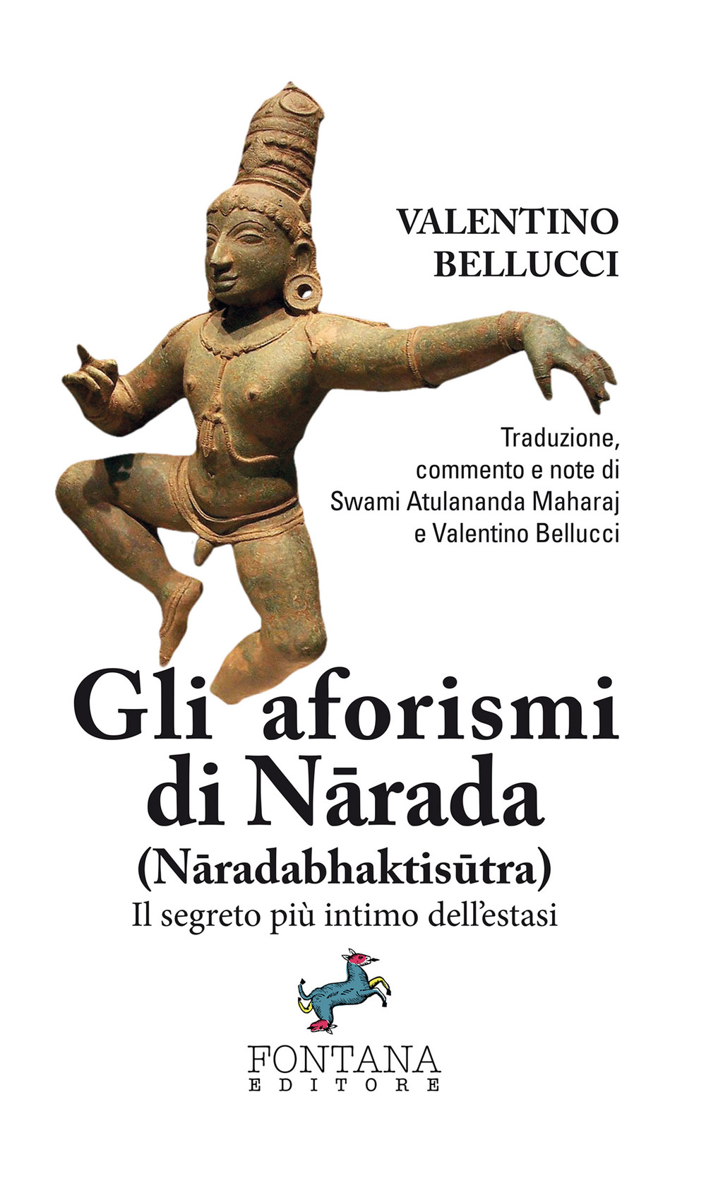 Gli aforismi di Narada (Naradabhaktisutra). Il segreto più intimo dell'estasi