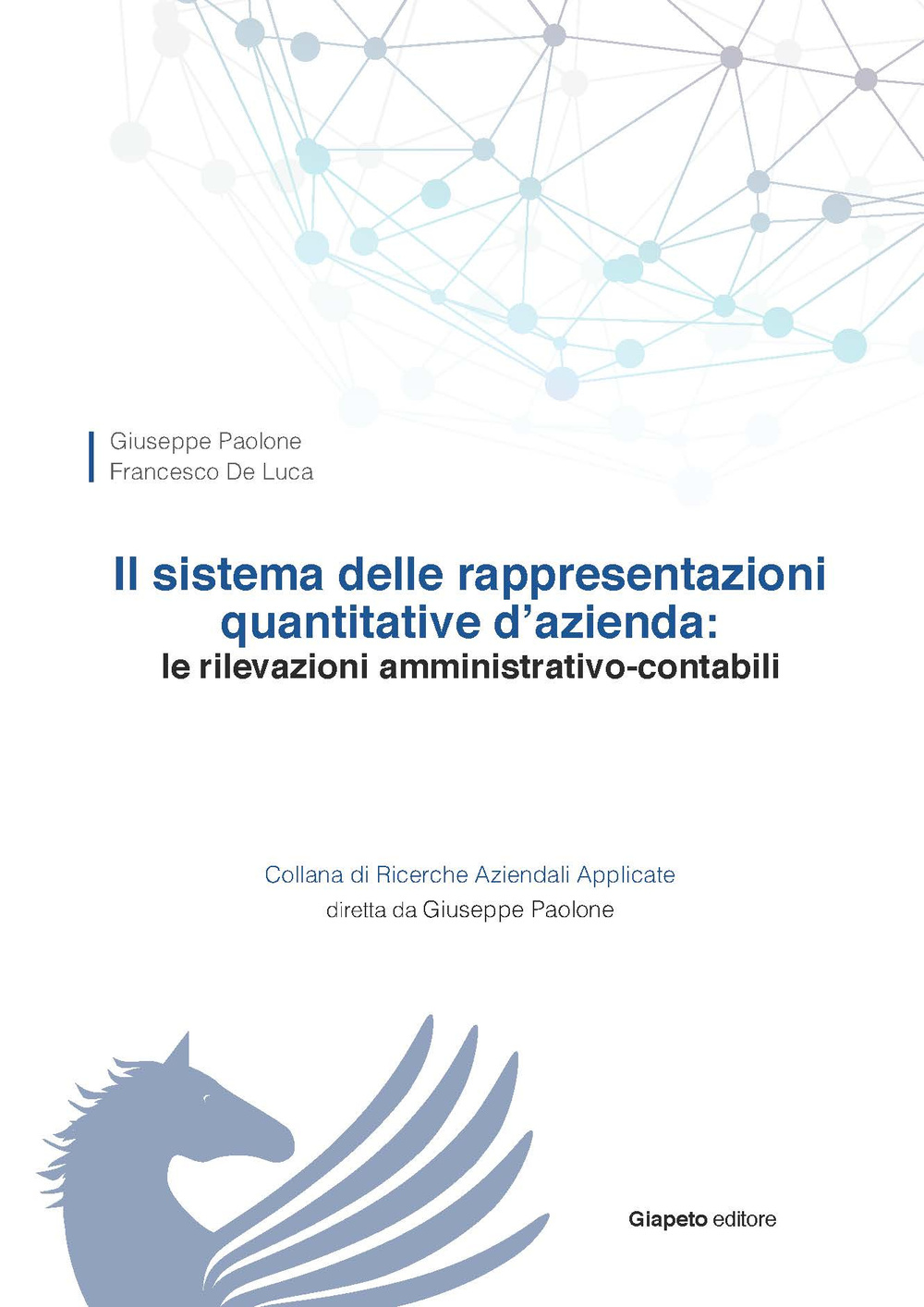 Il sistema delle rappresentazioni quantitative d'azienda. Le rilevazioni amministrativo-contabili